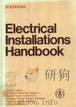 ELECTRICAL INSTALLATIONS HANDBOOK PART 2   1987  PDF电子版封面  047191343X  GUNTER G.SEIP 