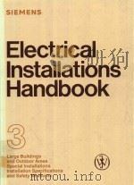 ELECTRICAL INSTALLATIONS HANDBOOK PART 3   1987  PDF电子版封面  047191343X  GUNTER G.SEIP 