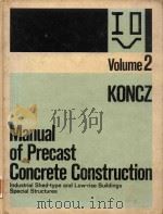 MANUAL OF PRECAST CONCRETE CONSTRUCTION VOLUME II   1971  PDF电子版封面  3762504202  TIHAMER KONCZ 