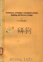 Thermal energy conservation:building and services design   1981  PDF电子版封面  085334938X  Weller;J. W.;Youle;A. 