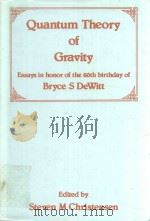 Quantum theory of gravity:essays in honor of the 60th birthday of Bryce S. DeWitt（1984 PDF版）