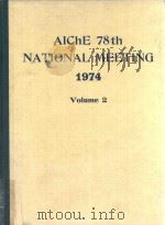 AICHE 78TH NATIONAL MEETING 1974 VOLUME 2（1974 PDF版）