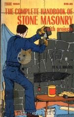 The Complete Handbook of Stone Masonry...with Projects   1981  PDF电子版封面  0830696423   