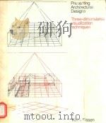 PRESENTING ARCHITECTURAL DESIGNS THREE-DIMENSIONAL VISUALIZATION TECHNIQUES   1988  PDF电子版封面  1854547011  KOOS EISSEN 