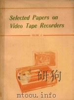 SELECTED PAPERS ON VIDEO TAPE RECORDERS VOLUME 2   1980  PDF电子版封面     