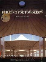 The Aga Khan Award for Architecture : building for tomorrow   1994  PDF电子版封面  1854903934  edited by Azim A. Nanji. 