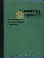 Computer graphics 81:proceedings of the International Conference.   1981  PDF电子版封面  0903796864   