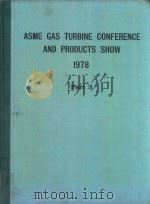 ASME GAS TURBINE CONFERENCE AND PRODUCTS SHOW 1978 PART 3   1978  PDF电子版封面     