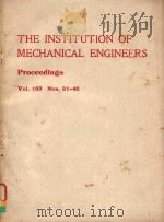 THE INSTITUTION OF MECHANICAL ENGINEERS PROCEEDINGS VOL.189 NOS.21-40   1975  PDF电子版封面    W.G.MORISON 