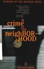 A CRIME IN THE NEIGHBORHOOD   1997  PDF电子版封面  0140273328  SUZANNE BERNE 