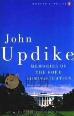 MEMORIES OF THE FORD ADMINISTRATION   1992  PDF电子版封面  0141188997  JOHN UPDIKE 