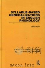Syllable-Based Generalizations in English Phonology   1980  PDF电子版封面  1138918955  Daniel Kahn 