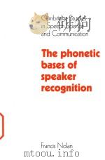 The phonetic bases of speaker recognition   1983  PDF电子版封面  0521108270  Francis Nolan 
