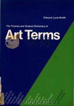 The Thames and Hudson dictionary of art terms   1984  PDF电子版封面  0500233896   