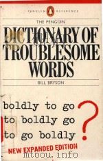 The Penguin Dictionary of Troublesome Words Second Edition   1984  PDF电子版封面  0140512004  Bill Bryson 