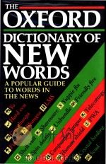 The Oxford dictionary of new words:a popular guide to words in the news   1991  PDF电子版封面  019869170X  Tulloch;Sara. 