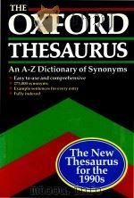 Oxford thesaurus: an A-Z dictionary of synonyms the New Thesaurus for the 1990s   1991  PDF电子版封面  0198691513   