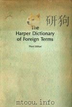 The Harper dictionary of foreign terms: based on the original edition by C.O.Sylvester Mawson.Third   1987  PDF电子版封面  0061815764   