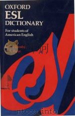 Oxford ESL dictionary: for students of American English   1991  PDF电子版封面  0194314030  A.S.Hornby; C.A.Ruse; William 