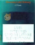 An elementary Latin dictionary: with brief helps for Latin readers   1891  PDF电子版封面  0199102058  Charlton Thomas Lewis 