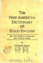 The New Amercian Dictionary of Good English An A-Z Guide to Grammar and Correct Usage（1987 PDF版）