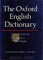 The Oxford English dictionary Second Edition Volume XI Ow-Poisant   1989  PDF电子版封面  0198611862  J.A.Simpson; E.S.C.Weiner; Oxf 