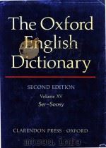 The Oxford English dictionary Second Edition Volume XV Ser-Soosy   1989  PDF电子版封面  0198611862  J.A.Simpson; E.S.C.Weiner; Oxf 
