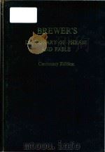 Brewer's Dictionary of Phrase and Fable Centenary Edition   1970  PDF电子版封面  0304935700  Ivor H.Evans 