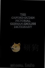 The Oxford-Duden pictorial German-English dictionary   1979  PDF电子版封面  0198641354  Dudenredaktion(Bibliographisch 