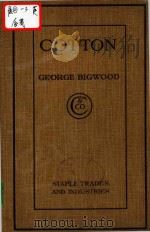 Staple Trades And Industries Vol.II Cotton   1918  PDF电子版封面    George Bigwood 