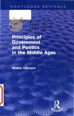 Principles of government and politics in the Middle Ages   1961  PDF电子版封面  0415578516  Walter Ullmann 