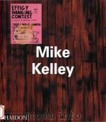 Mike Kelley   1999  PDF电子版封面  0714838349   
