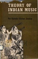 Theory of Indian Music   1987  PDF电子版封面    Rai Bahadur Bishan Swarup 