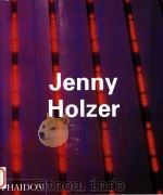 Jenny Holzer   1998  PDF电子版封面  0714837547  David Joselit; Joan Simon; Ren 
