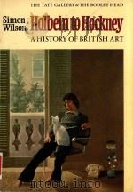 Holbein to Hockney: a history of british art   1979  PDF电子版封面  0370309464  Simon Wilson 