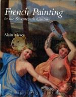 French painting in the seventeenth century English Edition   1995  PDF电子版封面  0300065507  Alain Mérot 