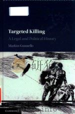 Targeted killing: a legal and political history     PDF电子版封面  9781107114852   