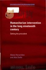 Humanitarian intervention in the long nineteenth century: setting the precedent（ PDF版）