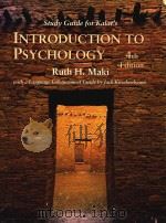 STUDY GUIDE FOR KALAT'S INTRODUCTION TO PSYCHOLOGY FOURTH EDITION   1996  PDF电子版封面  0534250203  Ruth H.Maki 