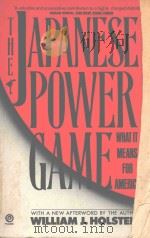 The Japanese power game:what it means for America   1990  PDF电子版封面  0452266866  Holstein、William J. 