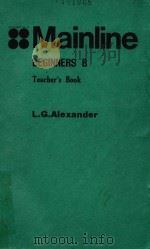 MAINLINE BEGINNERS B TEACHER'S BOOK   1979  PDF电子版封面  0582515882  L.G.Alexander 