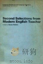 SECOND SELECTIONS FROM MODERN ENGLISH TEACHER   1983  PDF电子版封面  0582746140  Susan Holden 