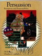 PERSUASION RECEPTION AND RESPONSIBLITY 7TH EDITION   1995  PDF电子版封面  0534230709  Charles U.Larson 