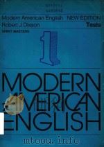 MODERN AMERICAN ENGLISH 1 NEW EDITION TESTS     PDF电子版封面    Robert J.Dixson 