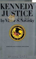KENNEDY JUSTICE   1971  PDF电子版封面  0689705433  VICTOR S.NAVASKY 