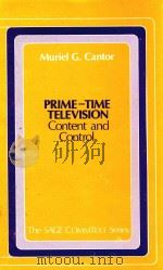 Prime-time television: content and control volume 3: the sage commtext series   1980  PDF电子版封面  0803913168  Muriel G.Cantor 