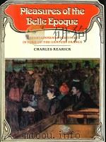 PLEASURES OF THE BELLE EPOQUE   1985  PDF电子版封面  0300043813  CHARLES REARICK 