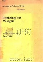 PSYCHOLOGY FOR MANAGERS   1984  PDF电子版封面  0333365232  Cary L.Cooper and Peter Makin 
