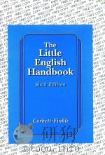 THE LITTLE ENGLISH HANDBOOK CHOICES AND CONVENTIONS SIXTH EDITION   1992  PDF电子版封面  0673465446  Edward P.J.Corbett and Sheryl 