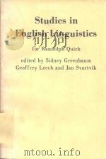 Studies in English linguistics for Randolph Quirk   1979  PDF电子版封面  0582550793   
